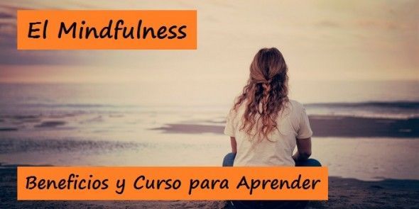 Mindfulness - Beneficios y Curso